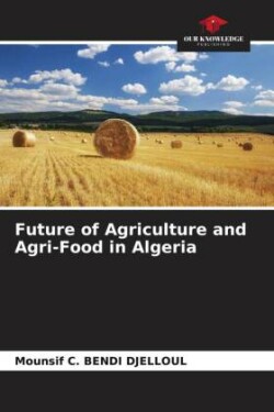 Future of Agriculture and Agri-Food in Algeria