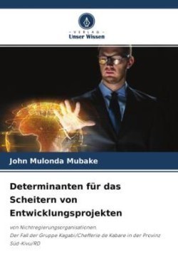 Determinanten für das Scheitern von Entwicklungsprojekten