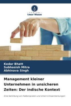 Management kleiner Unternehmen in unsicheren Zeiten