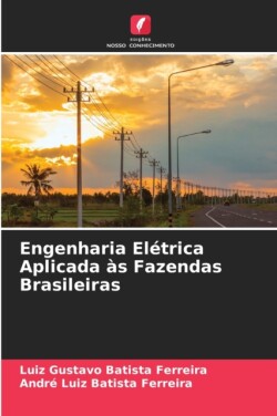 Engenharia Elétrica Aplicada às Fazendas Brasileiras