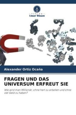 Fragen Und Das Universum Erfreut Sie