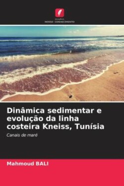 Dinâmica sedimentar e evolução da linha costeira Kneiss, Tunísia