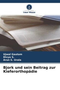 Bjork und sein Beitrag zur Kieferorthopädie