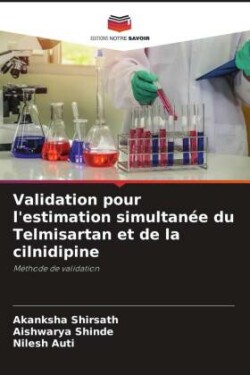 Validation pour l'estimation simultanée du Telmisartan et de la cilnidipine