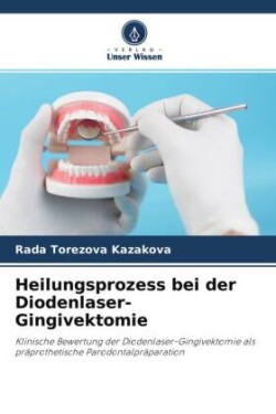 Heilungsprozess bei der Diodenlaser-Gingivektomie