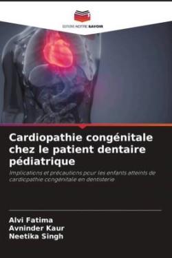 Cardiopathie congénitale chez le patient dentaire pédiatrique