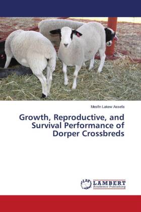 Growth, Reproductive, and Survival Performance of Dorper Crossbreds