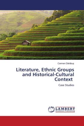 Literature, Ethnic Groups and Historical-Cultural Context