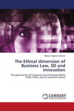 The Ethical dimension of Business Law, SD and Innovation