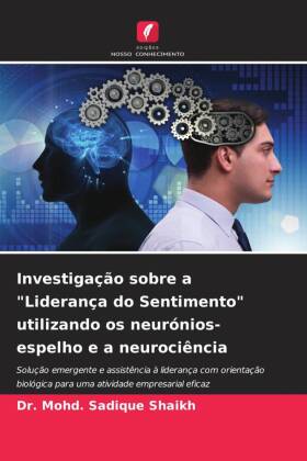 Investigação sobre a "Liderança do Sentimento" utilizando os neurónios-espelho e a neurociência