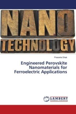 Engineered Perovskite Nanomaterials for Ferroelectric Applications