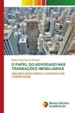 O Papel Do Advogado NAS Transações Imobiliárias