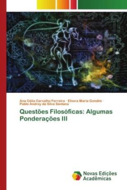 Questões Filosóficas: Algumas Ponderações III