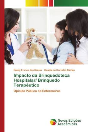 Impacto da Brinquedoteca Hospitalar/ Brinquedo Terapêutico