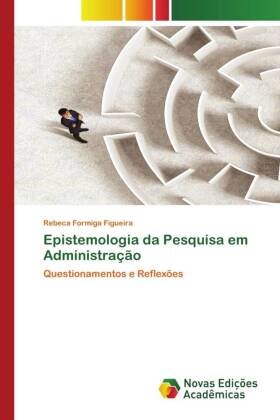 Epistemologia da Pesquisa em Administração