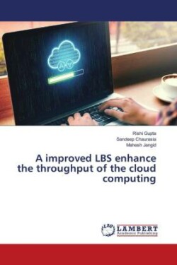 A improved LBS enhance the throughput of the cloud computing