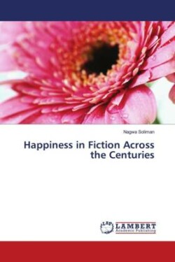 Happiness in Fiction Across the Centuries