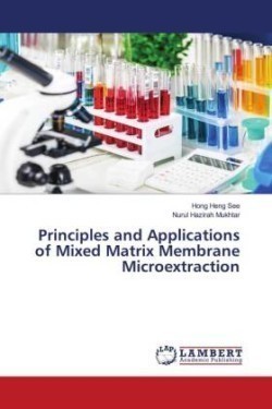 Principles and Applications of Mixed Matrix Membrane Microextraction