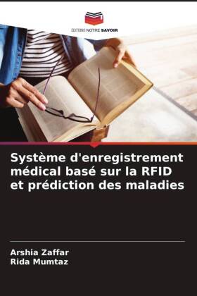 Système d'enregistrement médical basé sur la RFID et prédiction des maladies