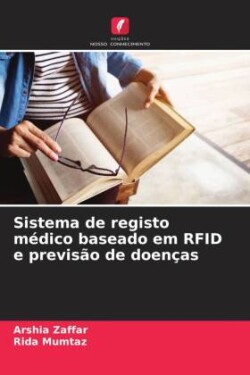 Sistema de registo médico baseado em RFID e previsão de doenças