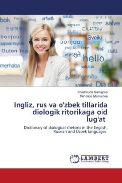 Ingliz, rus va o'zbek tillarida diologik ritorikaga oid lug'at