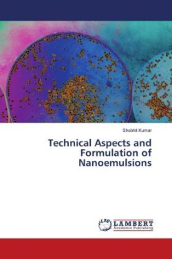Technical Aspects and Formulation of Nanoemulsions