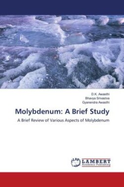 Molybdenum: A Brief Study