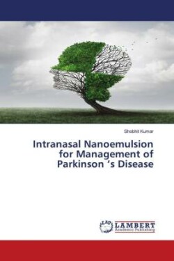 Intranasal Nanoemulsion for Management of Parkinson 's Disease