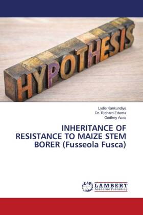 INHERITANCE OF RESISTANCE TO MAIZE STEM BORER (Fusseola Fusca)