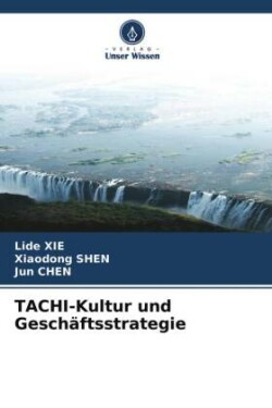 TACHI-Kultur und Geschäftsstrategie