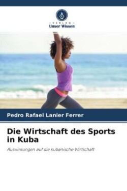 Die Wirtschaft des Sports in Kuba