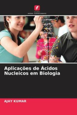 Aplicações de Ácidos Nucleicos em Biologia