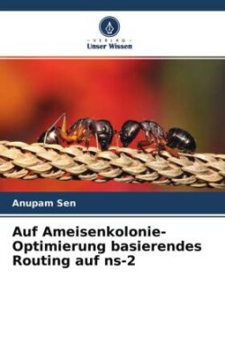 Auf Ameisenkolonie-Optimierung basierendes Routing auf ns-2