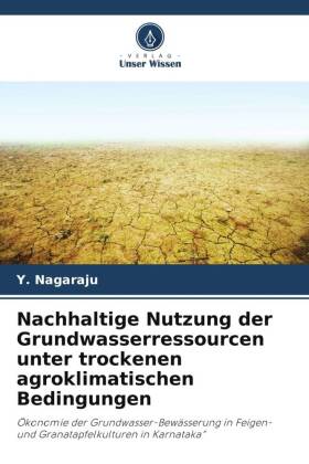 Nachhaltige Nutzung der Grundwasserressourcen unter trockenen agroklimatischen Bedingungen