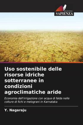 Uso sostenibile delle risorse idriche sotterranee in condizioni agroclimatiche aride