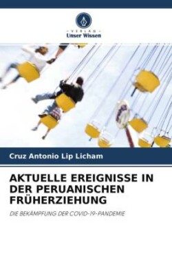 AKTUELLE EREIGNISSE IN DER PERUANISCHEN FRÜHERZIEHUNG