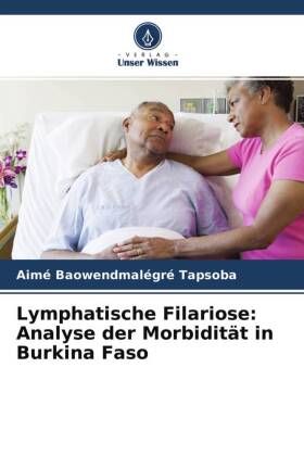 Lymphatische Filariose: Analyse der Morbidität in Burkina Faso