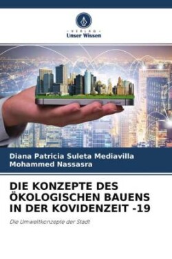 DIE KONZEPTE DES ÖKOLOGISCHEN BAUENS IN DER KOVIDENZEIT -19