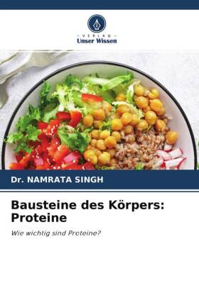 Bausteine des Körpers: Proteine