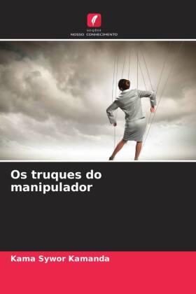 Os truques do manipulador