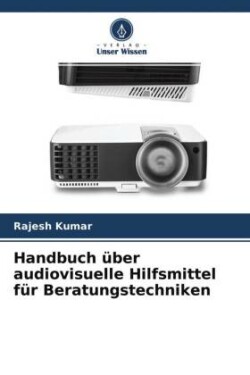 Handbuch über audiovisuelle Hilfsmittel für Beratungstechniken