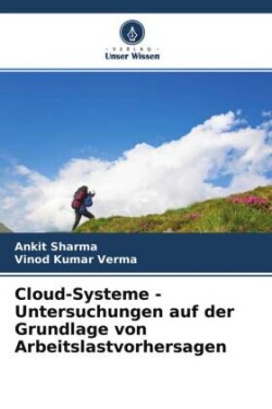 Cloud-Systeme - Untersuchungen auf der Grundlage von Arbeitslastvorhersagen