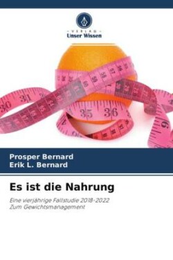 Es ist die Nahrung