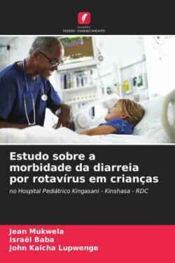 Estudo sobre a morbidade da diarreia por rotavírus em crianças