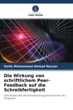 Die Wirkung von schriftlichem Peer-Feedback auf die Schreibfertigkeit