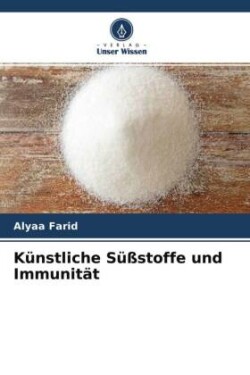 Künstliche Süßstoffe und Immunität