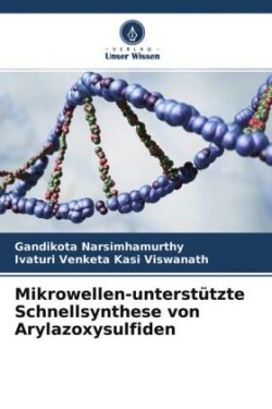 Mikrowellen-unterstützte Schnellsynthese von Arylazoxysulfiden