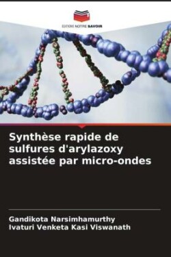 Synthèse rapide de sulfures d'arylazoxy assistée par micro-ondes