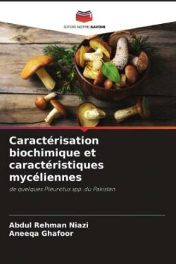 Caractérisation biochimique et caractéristiques mycéliennes