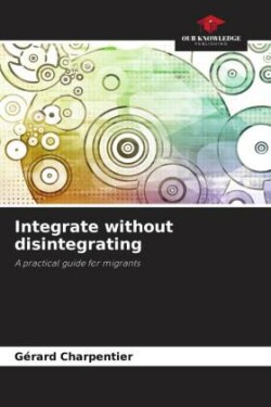 Integrate without disintegrating